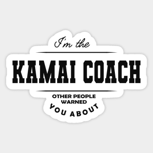 Kamai Coach - Other people warned you about Sticker